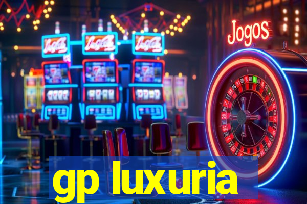 gp luxuria